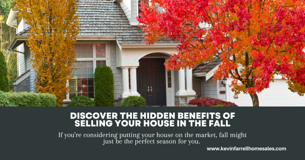 Selling A House in the Fall Yellow and Red leaves on trees in front of a house